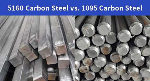 5160 Steel vs 1095 Steel: How to Choose the Right Material for Your Project